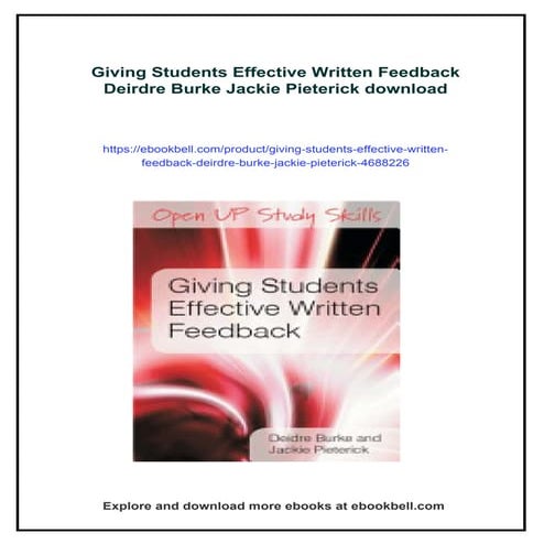 Giving Students Effective Written Feedback Deirdre Burke Jackie Pieterick