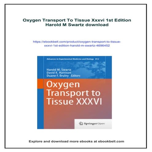 Oxygen Transport To Tissue Xxxvi 1st Edition Harold M Swartz | PDF