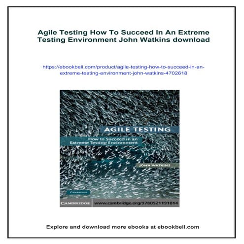 Agile Testing How To Succeed In An Extreme Testing Environment John Watkins