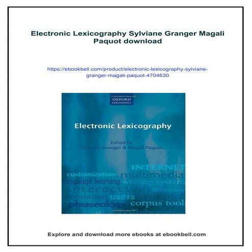 Electronic Lexicography Sylviane Granger Magali Paquot