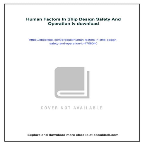 Human Factors In Ship Design Safety And Operation Iv