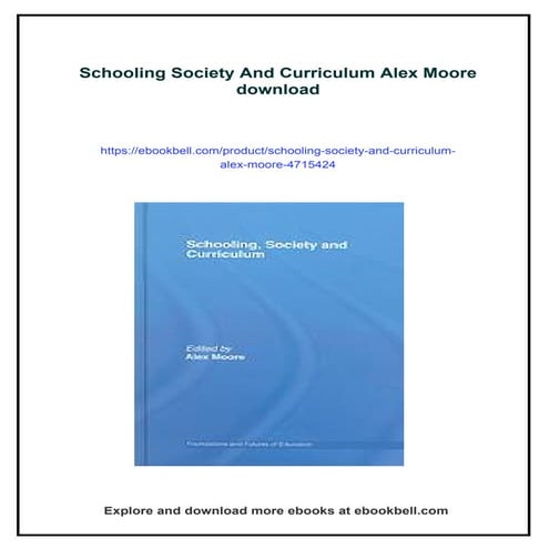 Schooling Society And Curriculum Alex Moore