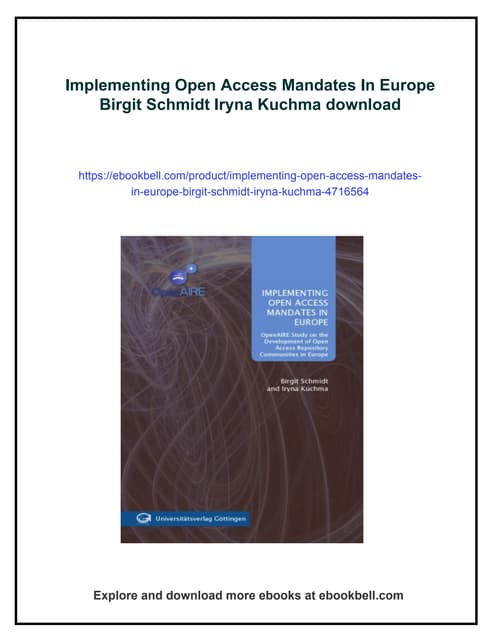 Implementing Open Access Mandates In Europe Birgit Schmidt Iryna Kuchma