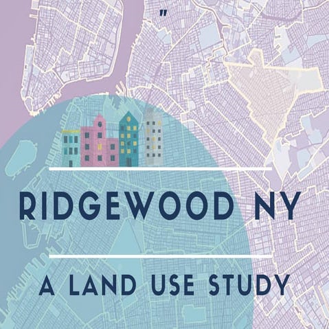 Ridgewood, NY Land Use study