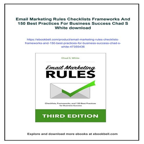 Email Marketing Rules Checklists Frameworks And 150 Best Practices For Busine...
