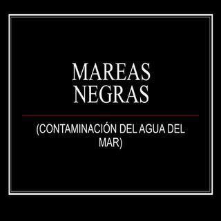 Mareas Negras