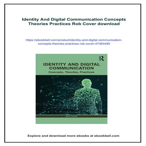 Identity And Digital Communication Concepts Theories Practices Rob Cover