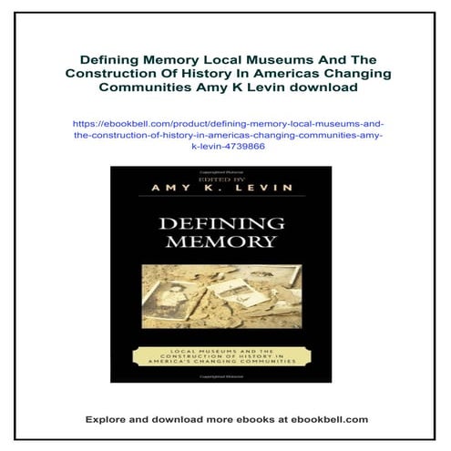Defining Memory Local Museums And The Construction Of History In Americas Cha...