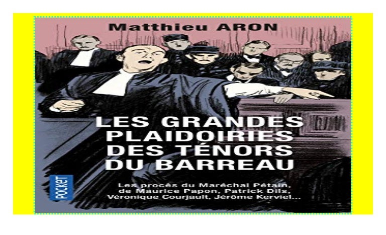 Les Grandes Plaidoiries Des Ténors Du Barreau Résumé Les Grandes Plaidoiries DES Tenors Du Barreau [download]_p.d.f$@@