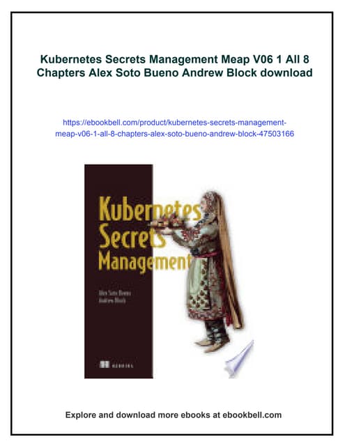Kubernetes Secrets Management Meap V06 1 All 8 Chapters Alex Soto Bueno Andre...
