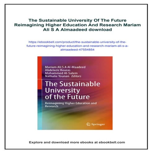 The Sustainable University Of The Future Reimagining Higher Education And Research Mariam Ali S A Almaadeed