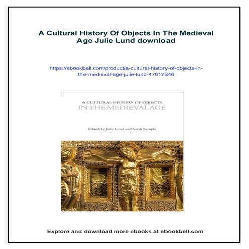 A Cultural History Of Objects In The Medieval Age Julie Lund