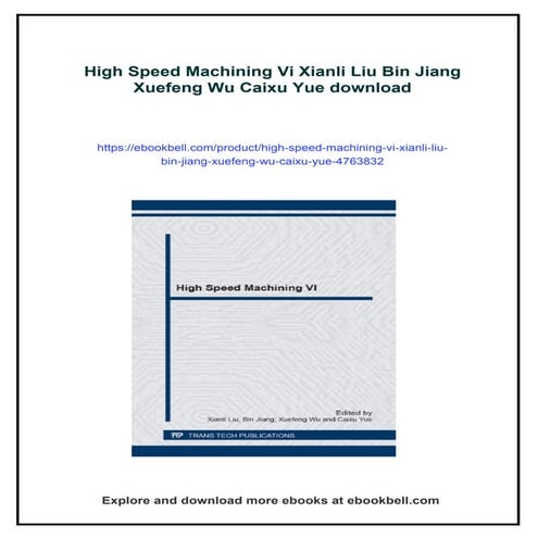 High Speed Machining Vi Xianli Liu Bin Jiang Xuefeng Wu Caixu Yue