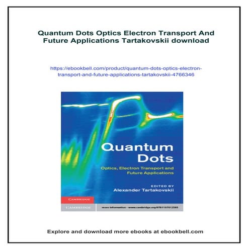 Quantum Dots Optics Electron Transport And Future Applications Tartakovskii