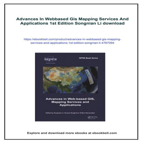 Advances In Webbased Gis Mapping Services And Applications 1st Edition Songni...