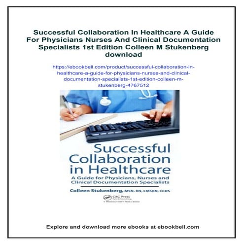 Successful Collaboration In Healthcare A Guide For Physicians Nurses And Clin...
