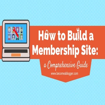 How to Build a Membership Site: a Comprehensive Guide