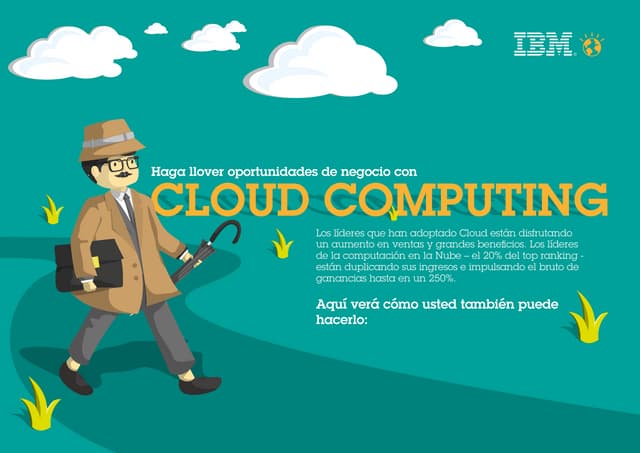 Como Cloud Computing puede ayudar a su negocio a incrementar el retorno de la...
