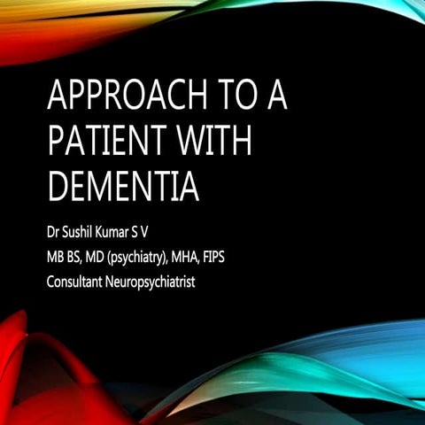 APPROACH TO A PATIENT WITH DEMENTIA