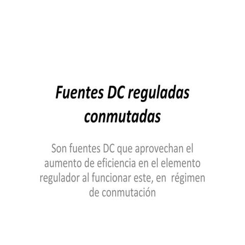 23a clase fuentes dc reguladas conmutadas