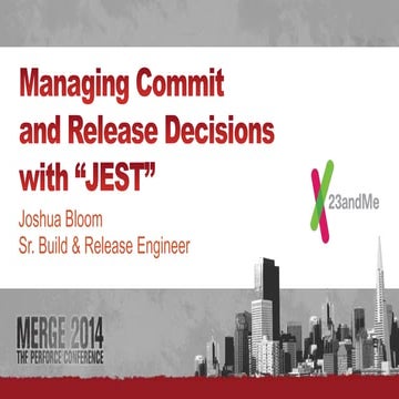 Managing Commit & Release Decisions with "JEST"