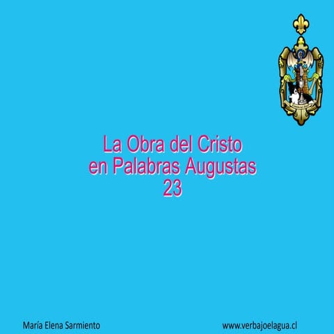 23 la obra del cristo en palabras augustas. humildad