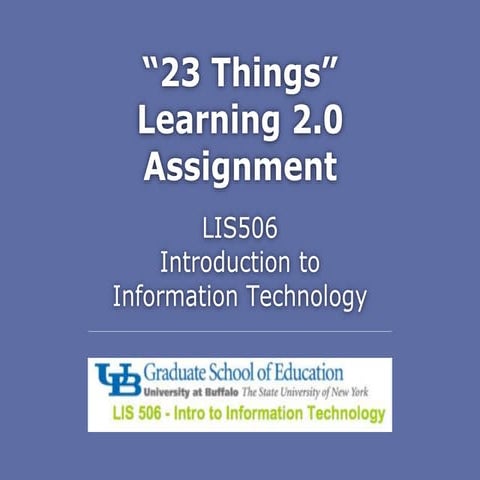 23 Learning 2.0 Things - quotes from LIS506 students | PPTX