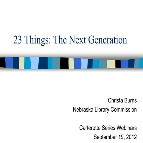 23 Things: The Next Generation