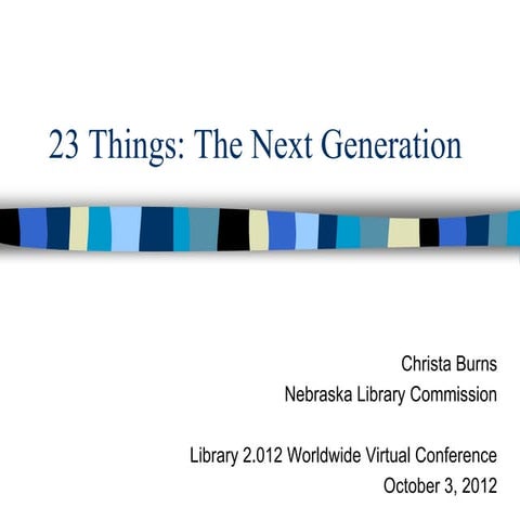 23 Things: The Next Generation