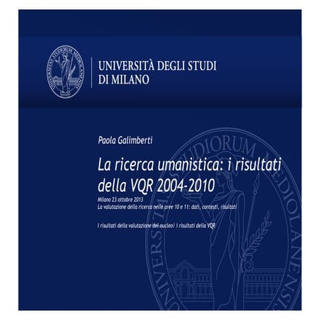 La ricerca umanistica: i risultati della VQR 2004-2010 (di Paola Galimberti)