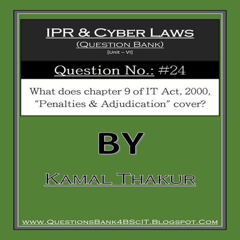 What does chapter 9 of IT Act, 2000, "Penalties & Adjudication" cover? [#24]
