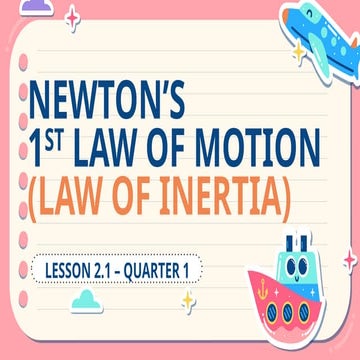 24-25 Q1 L2.1-2.3_ NEWTON'S  LAW OF MOTION.pptx