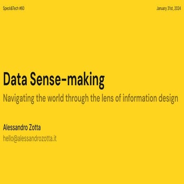 Data Sense-making: navigating the world through the lens of information design