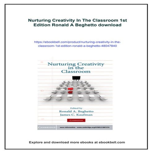 Nurturing Creativity In The Classroom 1st Edition Ronald A Beghetto | PDF