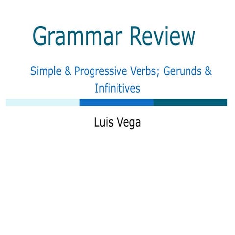 2405 2 unit_3-simple_progressive_verbs_gerunds_infinitives-1