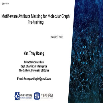 240701_Thuy_Labseminar[Motif-aware Attribute Masking for Molecular Graph Pre-...