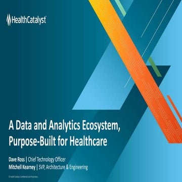 A Data and Analytics Ecosystem, Purpose-Built for Healthcare