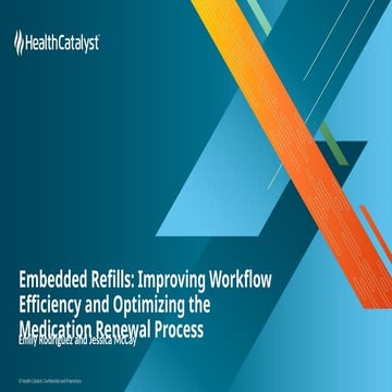 Embedded Refills: Improving Workflow Efficiency and Optimizing the Medication...