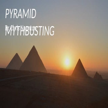 Pyramid Mythbusting - an online lecture by Dr Chris Naunton