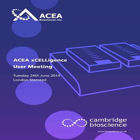 Cambridge Bioscience_ ACEA User Group Meeting2014