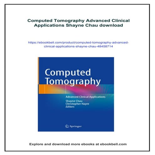 Computed Tomography Advanced Clinical Applications Shayne Chau | PDF