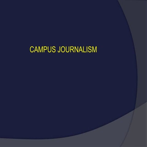 242699610-Campus-Journalism-Complete-Slides.pptx