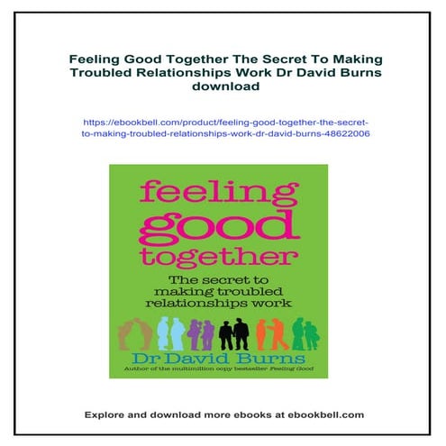 Feeling Good Together The Secret To Making Troubled Relationships Work ...