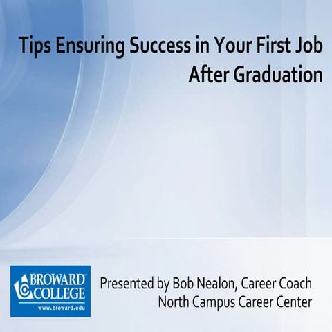 Have Success in Your First Job After Graduation - 30 Tips