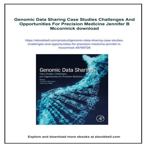 Genomic Data Sharing Case Studies Challenges And Opportunities For Precision ...