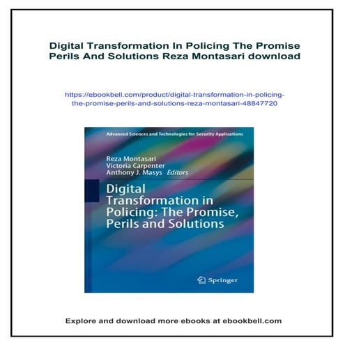 Digital Transformation In Policing The Promise Perils And Solutions Reza Mont...