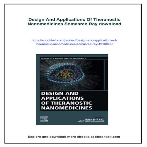 Design And Applications Of Theranostic Nanomedicines Somasree Ray | PDF