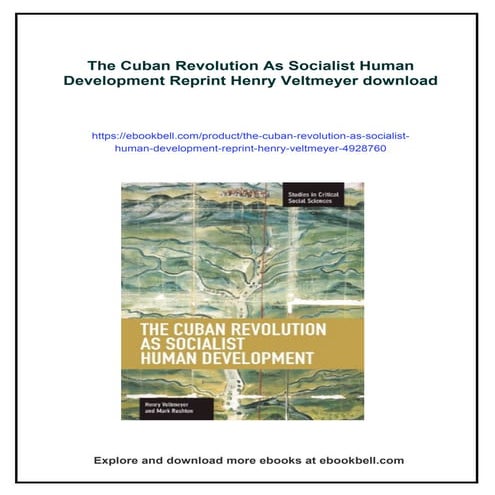 The Cuban Revolution As Socialist Human Development Reprint Henry Veltmeyer