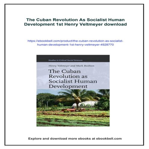 The Cuban Revolution As Socialist Human Development 1st Henry Veltmeyer