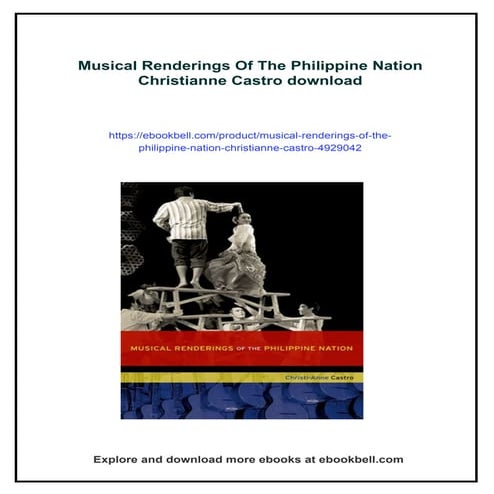 Musical Renderings Of The Philippine Nation Christianne Castro